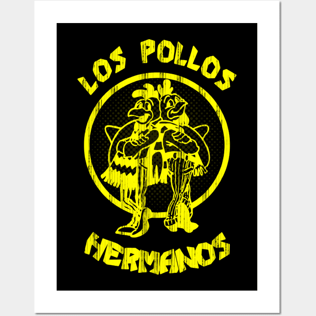 Los Pollos Hermanos - Breaking bad Wall Art by Noeniguel